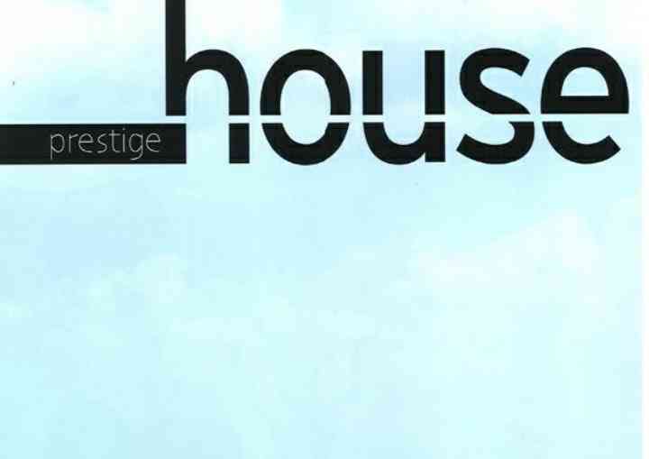 HOUSE PRESTIGE